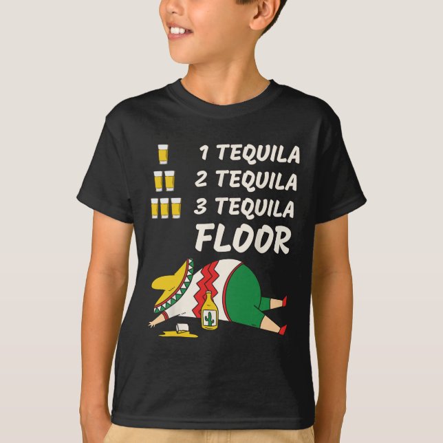 1 Tequila 2 Tequila 3 Tequila Floor - Funny Party T-Shirt (Vorderseite)