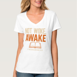 1 Thessalonicher 5:6 Nicht Woke Wach T-Shirt
