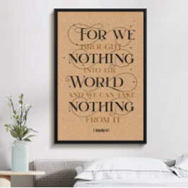 1 timothy 6:7, inspirierendes christliches Bibelve Poster