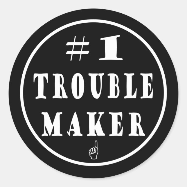 #1 Trouble Maker Runder Aufkleber (Vorderseite)