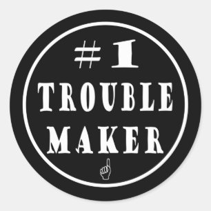 #1 Trouble Maker Runder Aufkleber