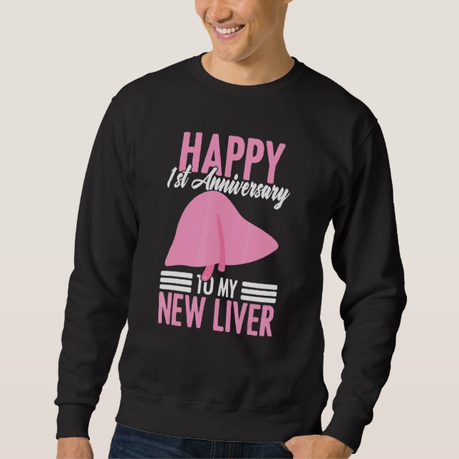 1st Anniversary Liver Transplant Recipient Survivo Sweatshirt (Vorderseite)