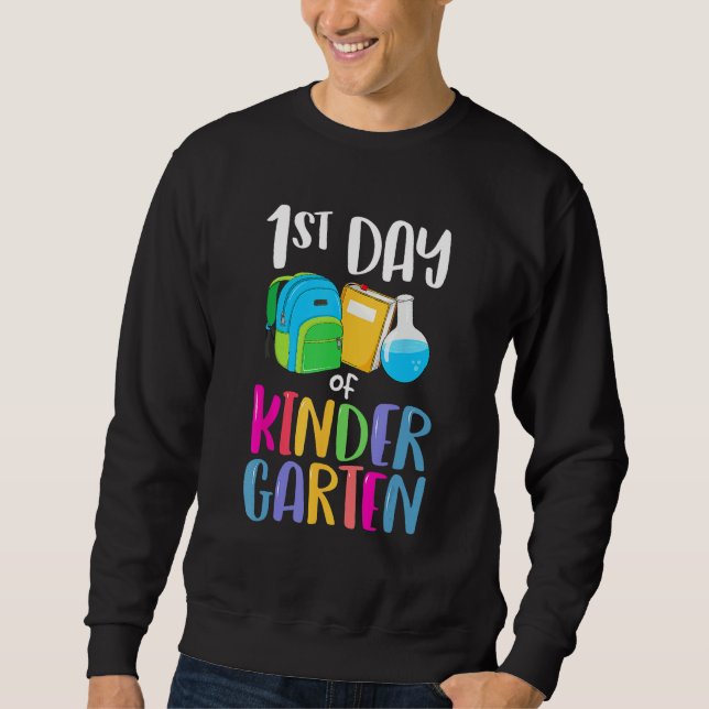 1st Day Of Kindergarten Back To School First Teach Sweatshirt (Vorderseite)