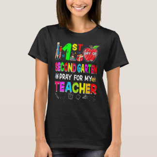1st Day Of Second Grade Pray For My Teacher Back T T-Shirt