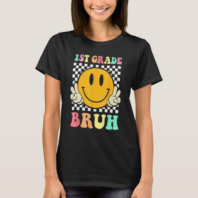 1st Grade Bruh  Smile Groovy First Day Back To Sch T-Shirt (Vorderseite)