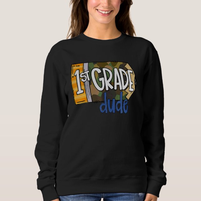 1st Grade Dude  Back To School For Kids Boys Sweatshirt (Vorderseite)