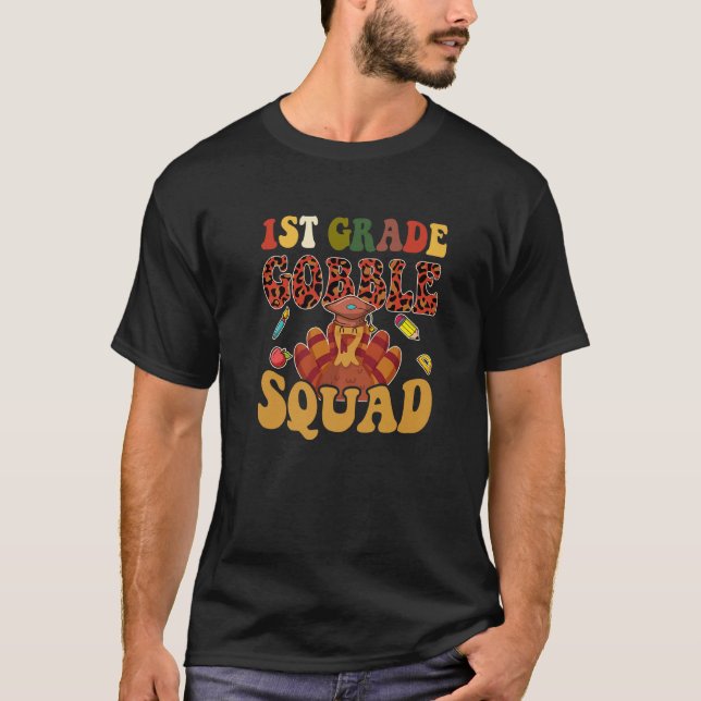 1st Grade Gobble Squad  Turkey Thanksgiving T-Shirt (Vorderseite)