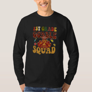 1st Grade Gobble Squad  Turkey Thanksgiving T-Shirt