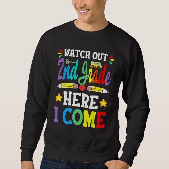 1st Grade Graduation 2023 Watch Out 2nd Grade Here Sweatshirt (Vorderseite)