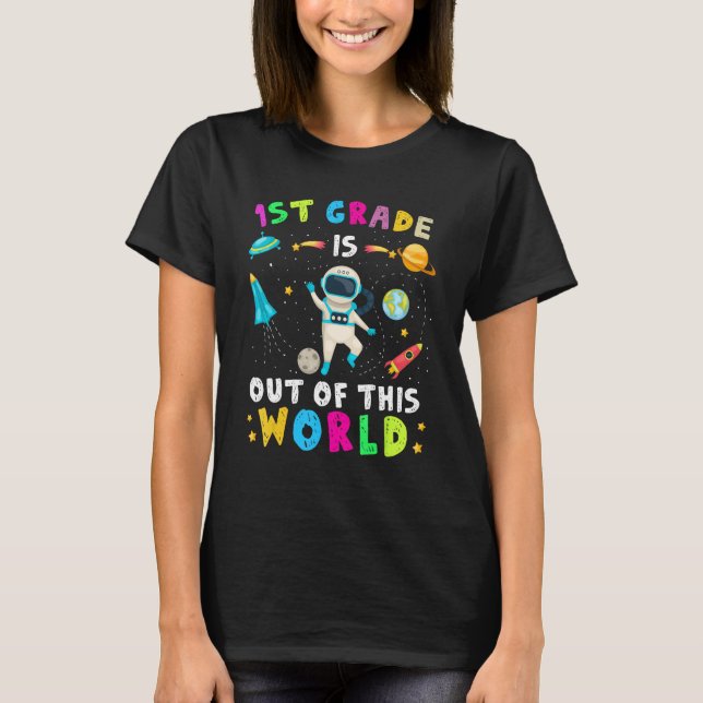1st Grade Is Out Of This World Astronaut Back to S T-Shirt (Vorderseite)