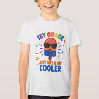 1st Grade Just Got A Lot Cooler T-Shirt Tri-Blend Shirt