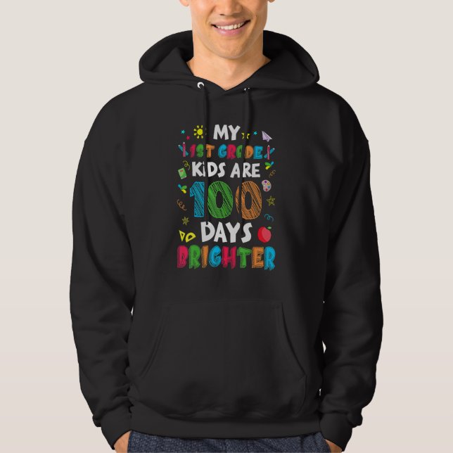 1st Grade Kids 100 Days Brighter Of School Teacher Hoodie (Vorderseite)