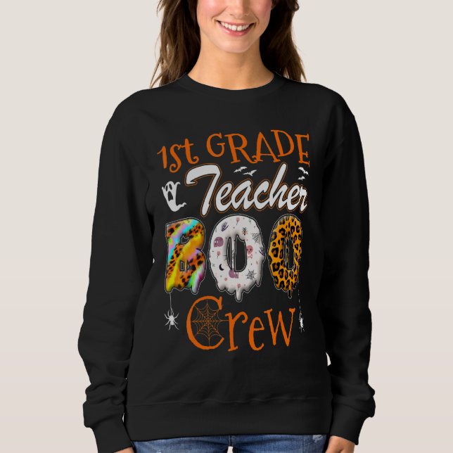 1st Grade Teacher Boo Crew  Teachers Halloween Cos Sweatshirt (Vorderseite)