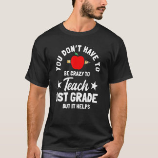 1st Grade Teacher Instructor Educator School Educa T-Shirt