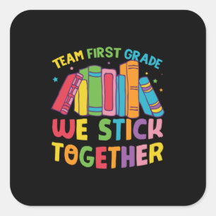 1st Grade Teacher Team First Grade Quadratischer Aufkleber