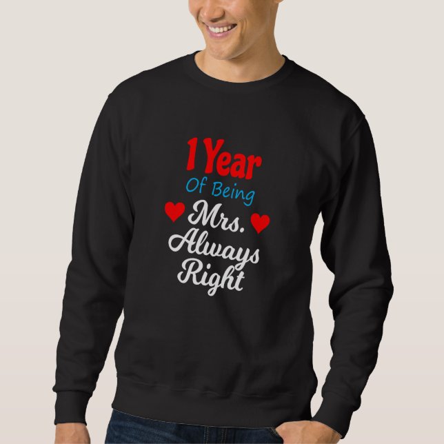 1st Wedding Anniversary for Women Her Mrs Always R Sweatshirt (Vorderseite)