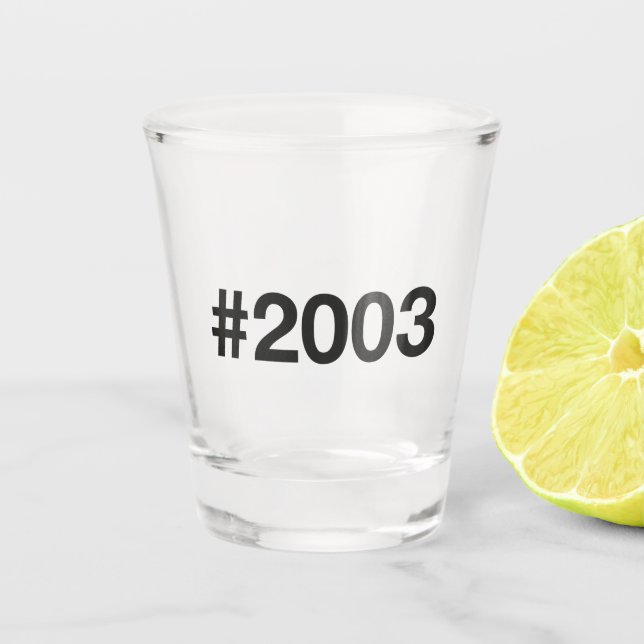 2003 Hashtag 22 Geburtstag Schnapsglas (Vorderseite)