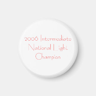 2006 IntermediateNational LightChampion Magnet