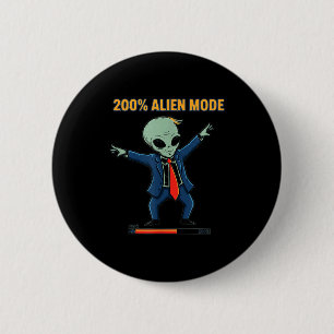200% Alien-Modus _ lustiges Sci-Fi-Meme Button