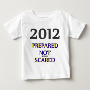 2012 ohne Angst vorbereitet Baby T-shirt