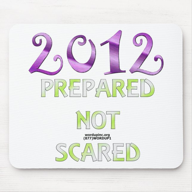 2012 ohne Angst vorbereitet Mousepad (Vorne)