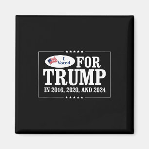 2016, 2020 und 2024 für Trump gestimmt Magnet