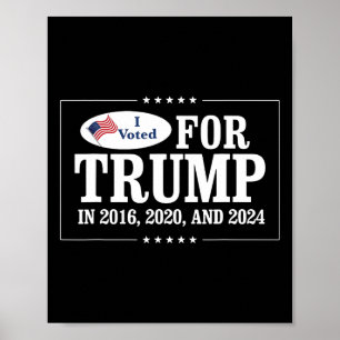 2016, 2020 und 2024 für Trump gestimmt Poster