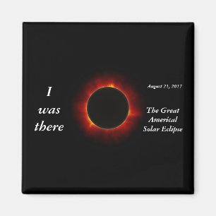 2017 Solar Eclipse "I was there" Edition Magnet