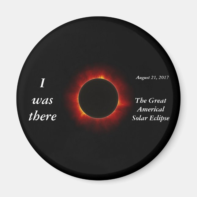 2017 Solar Eclipse "I was there" Edition Magnet (Vorne)