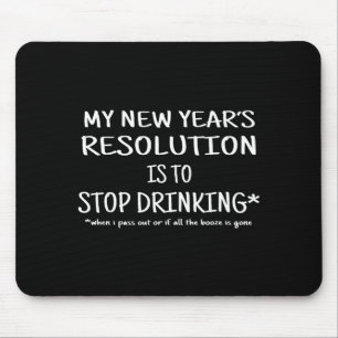 2018 Vorsatz Aufhören zu trinken Lustiger Silveste Mousepad