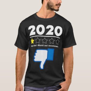 2020 Bewertung sehr schlecht würde nicht empfehlen T-Shirt