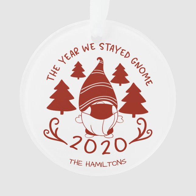 2020 Das Jahr, das wir Gnome Funny Covid Bleibe ha Ornament (Vorderseite)
