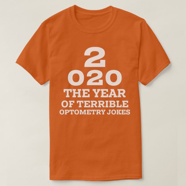 2020 ein neues Jahr der schlechten Optometrie Joke T-Shirt (Design vorne)
