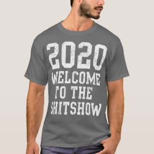 2020 Herzlich Willkommen in der Shitshow Covid T-Shirt