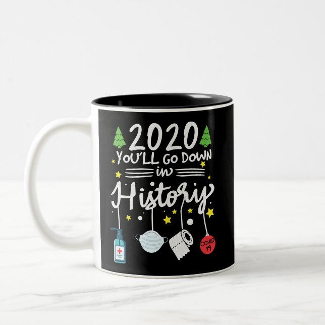 2020 in die Geschichte eingehen | Toilettenpapier  Zweifarbige Tasse (Links)