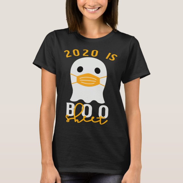 2020 Is Boo Sheet Halloween In Quarantine Costume  T-Shirt (Vorderseite)