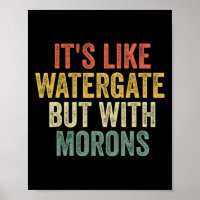 2020 It&#';s wie Watergate, aber mit Morons Anti T