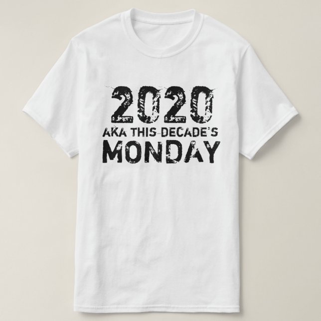 2020 und Montag T-Shirt (Design vorne)