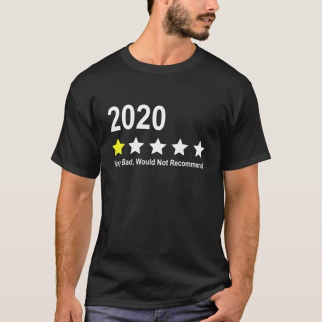 2020 Very Bad, Would Not Recommend T-Shirt (Vorderseite)