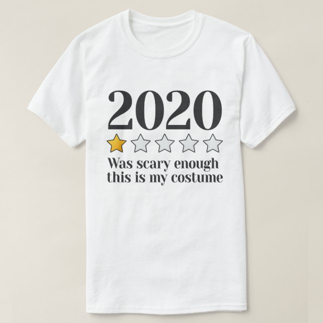 2020 war Beängstigend genug, das ist mein Kostüm T-Shirt (Design vorne)