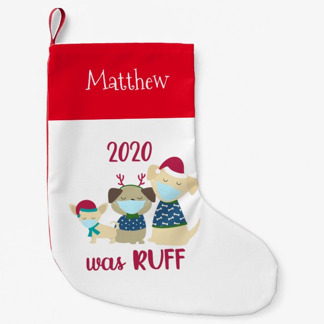 2020 war Ruff Funny Hunde Covid Kleiner Weihnachtsstrumpf (Vorderseite)