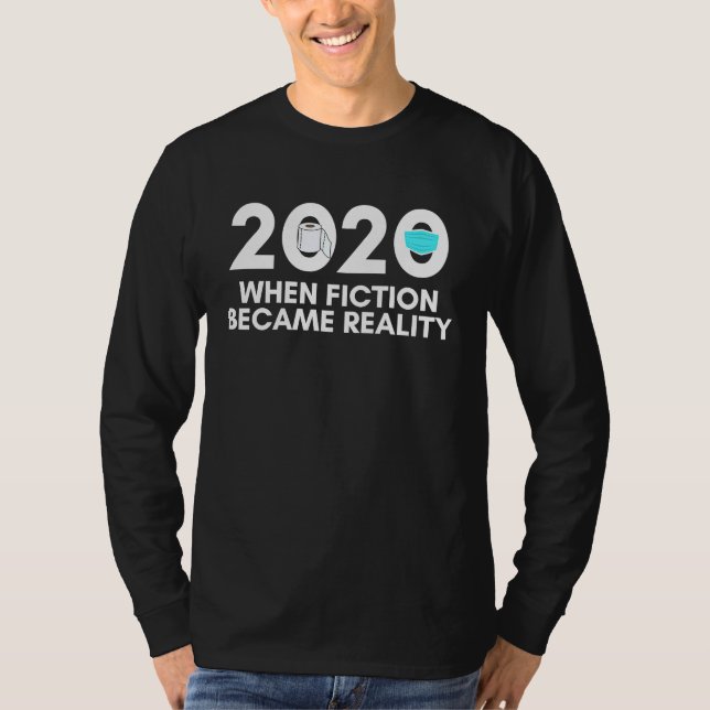 2020 When Fiction Became Reality Toilet Paper Face T-Shirt (Vorderseite)