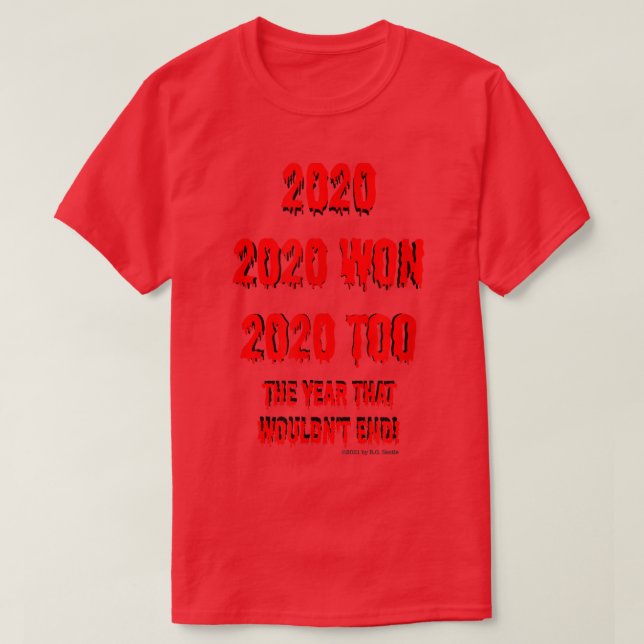 2020the year that wont end  T-Shirt (Design vorne)