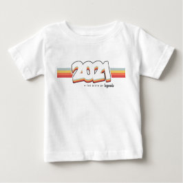 2021 Die Geburt von Legenden Baby T-shirt