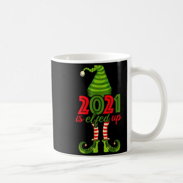 2021 Is Elfed Up - Funny Christmas Family Pajama  Kaffeetasse (Rechts)