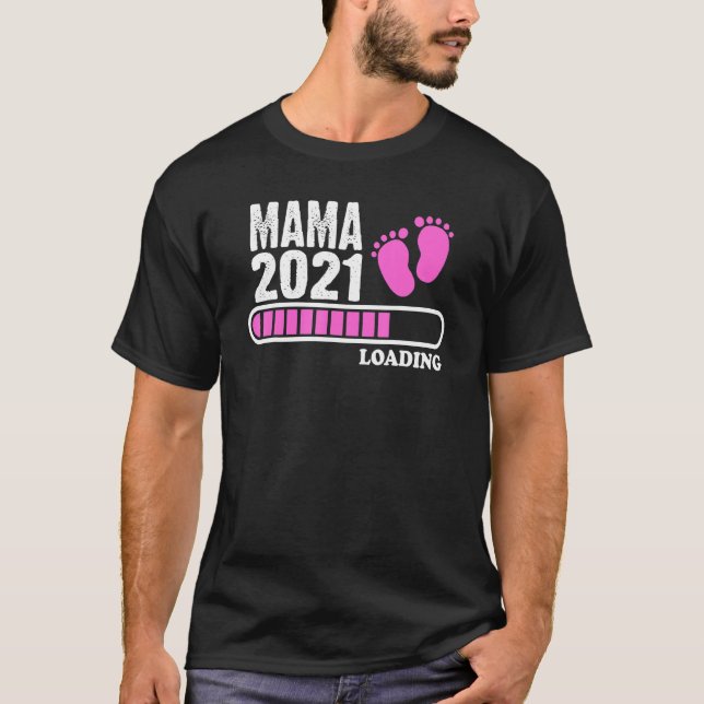 2021 Mama Loading Futura Mama 2021 Baby Download T-Shirt (Vorderseite)