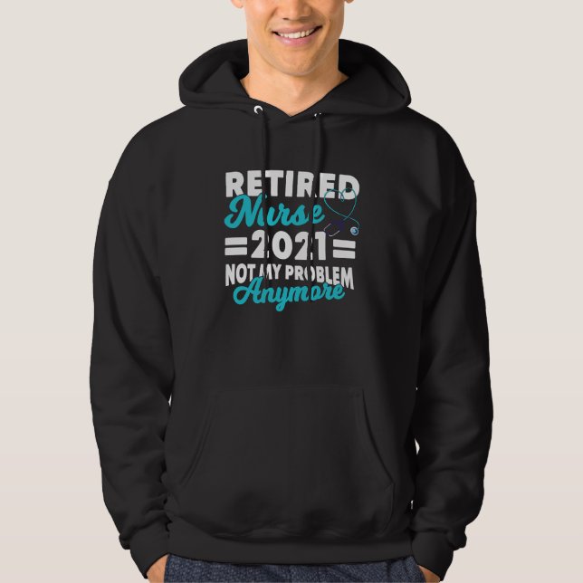2021 Nurse Im Ruhestand Saying Retirement Hoodie (Vorderseite)