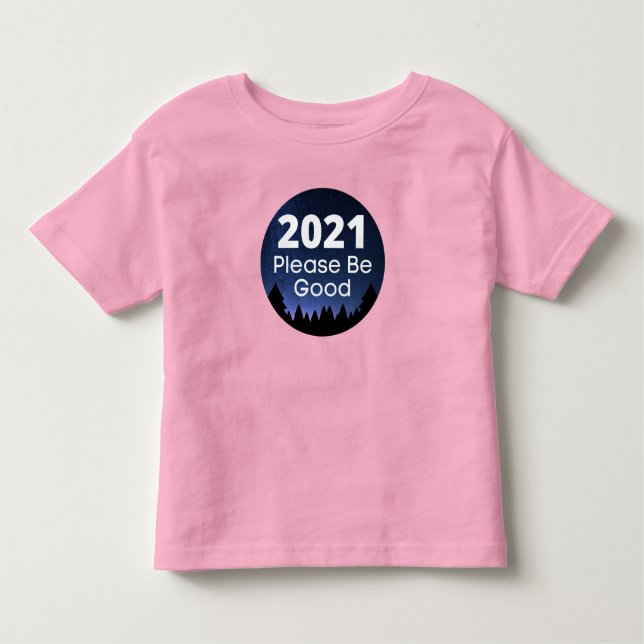 2021 Seien Sie bitte ein schönes neues Sprichwort Kleinkind T-shirt (Vorderseite)