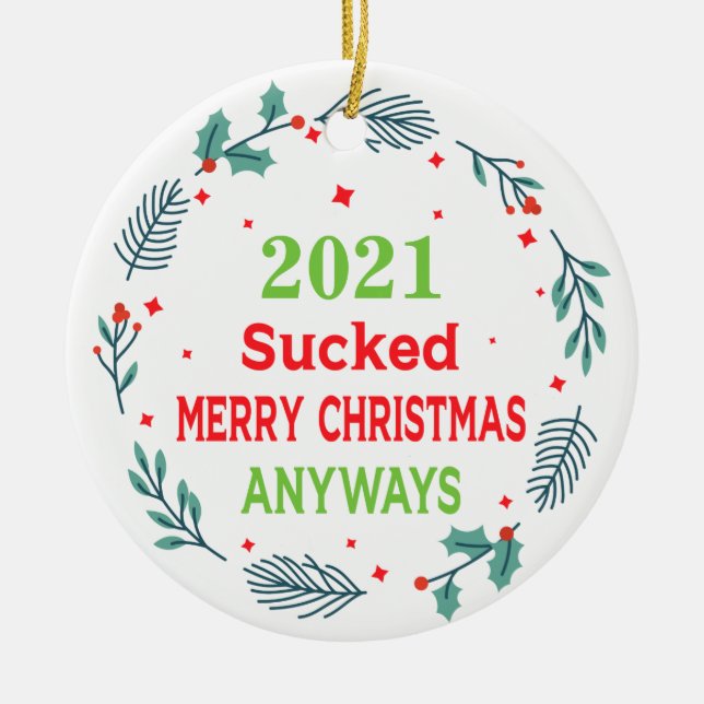 2021 Sind zum Kotzen Frohe Weihnachten Anyways, 20 Keramik Ornament (Vorne)