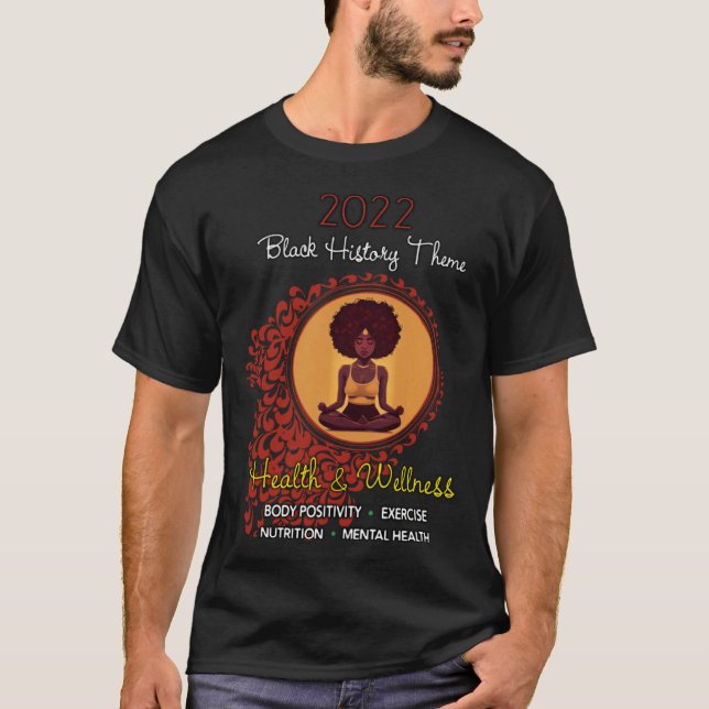 2022 Black History Theme  Health and Wellness T-Shirt (Vorderseite)